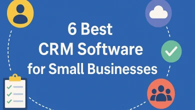 6 Best CRM Software for Small Businesses