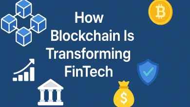 How Blockchain Is Transforming FinTech