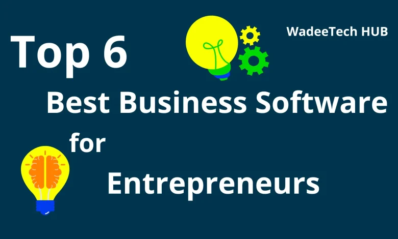 Top 6 Best Business Software for Entrepreneurs