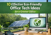 10 Effective Eco-Friendly Office Tech Ideas for a Greener Office